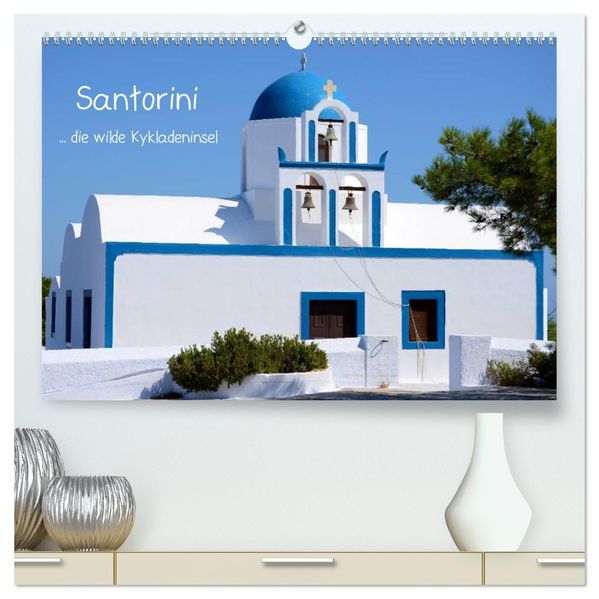 Santorini (hochwertiger Premium Wandkalender 2026 DIN A2 quer) Kunstdruck in Hochglanz