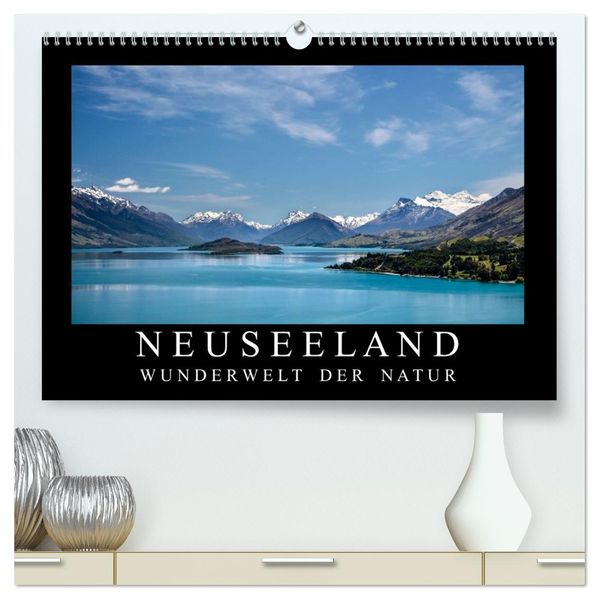 Neuseeland - Wunderwelt der Natur (hochwertiger Premium Wandkalender 2026 DIN A2 quer) Kunstdruck in Hochglanz