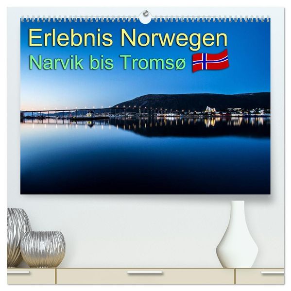 Erlebnis Norwegen: Narvik bis Tromsø (hochwertiger Premium Wandkalender 2026 DIN A2 quer) Kunstdruck in Hochglanz