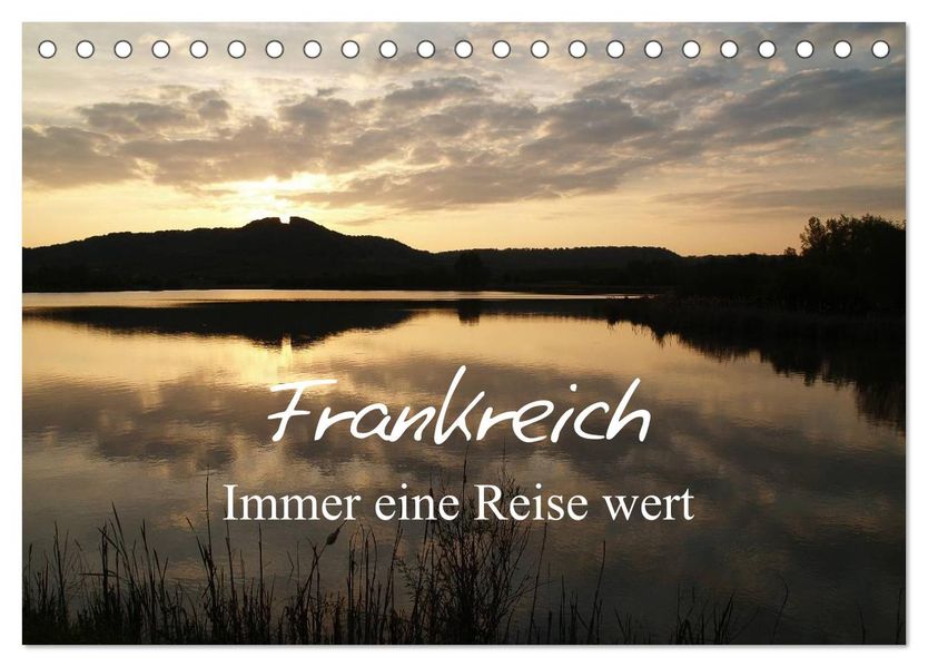 Frankreich - Immer eine Reise wert (Tischkalender 2026 DIN A5 quer) CALVENDO Monatskalender
