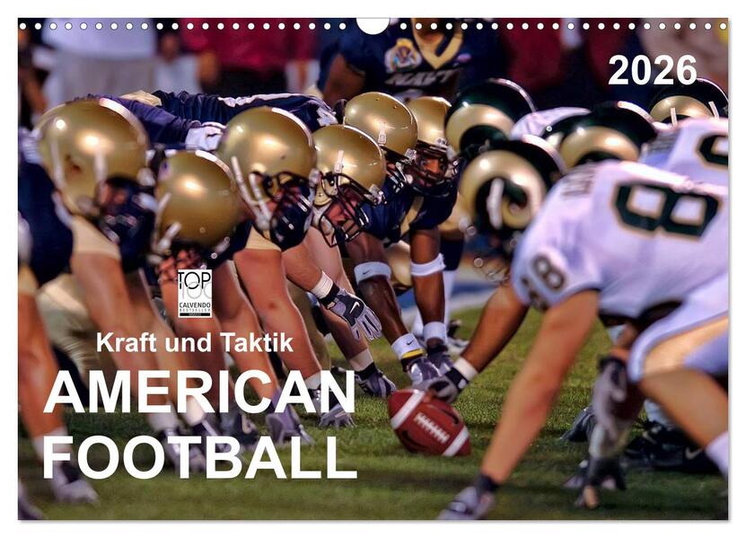 Kraft und Taktik - American Football (Wandkalender 2026 DIN A3 quer) CALVENDO Monatskalender