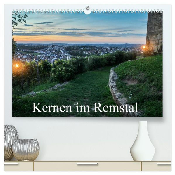 Impressionen aus Kernen im Remstal (hochwertiger Premium Wandkalender 2026 DIN A2 quer) Kunstdruck in Hochglanz