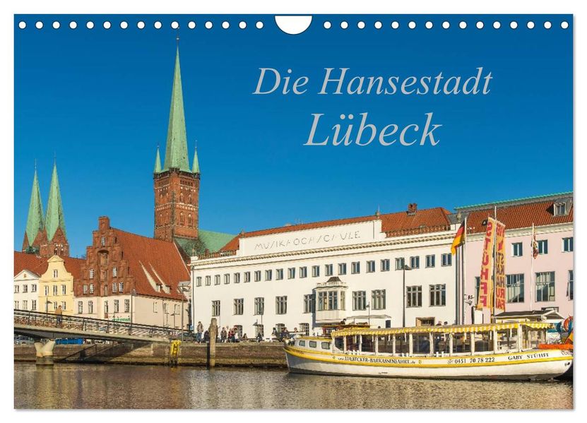 Die Hansestadt Lübeck (Wandkalender 2026 DIN A4 quer) CALVENDO Monatskalender