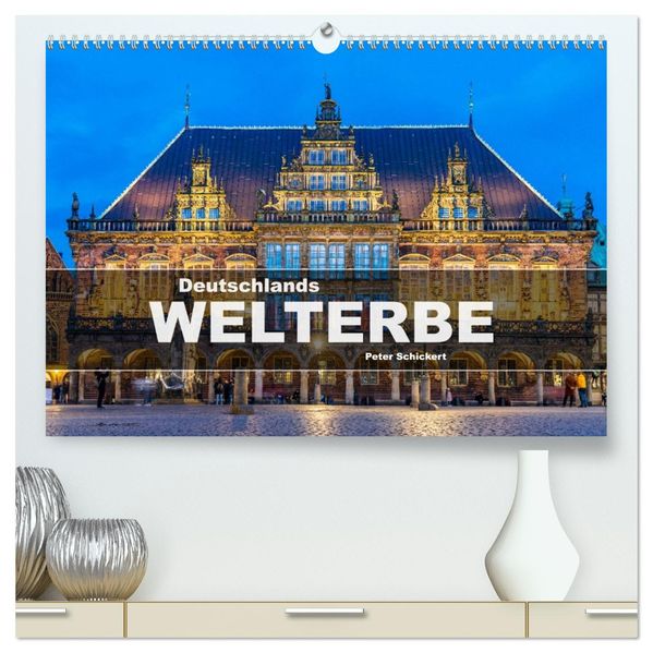 Deutschlands Welterbe (hochwertiger Premium Wandkalender 2026 DIN A2 quer) Kunstdruck in Hochglanz