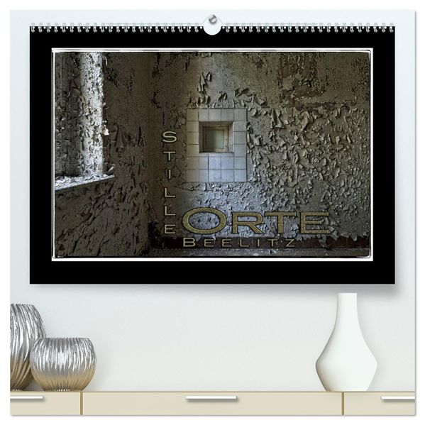 Stille Orte Beelitz (hochwertiger Premium Wandkalender 2026 DIN A2 quer) Kunstdruck in Hochglanz