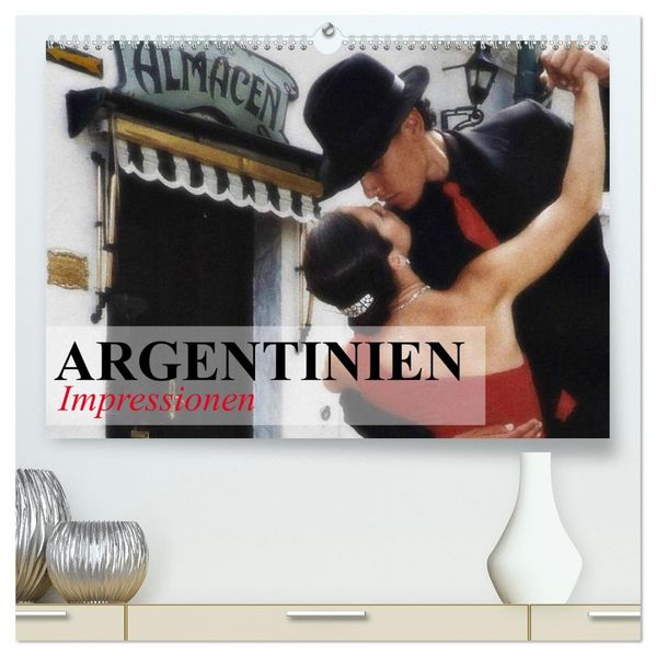 Argentinien - Impressionen (hochwertiger Premium Wandkalender 2026 DIN A2 quer) Kunstdruck in Hochglanz