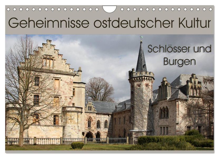 Geheimnisse ostdeutscher Kultur - Schlösser und Burgen (Wandkalender 2026 DIN A4 quer) CALVENDO Monatskalender