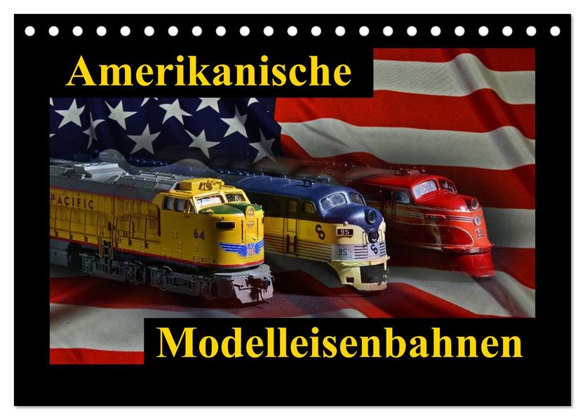 Amerikanische Modelleisenbahnen (Tischkalender 2026 DIN A5 quer) CALVENDO Monatskalender