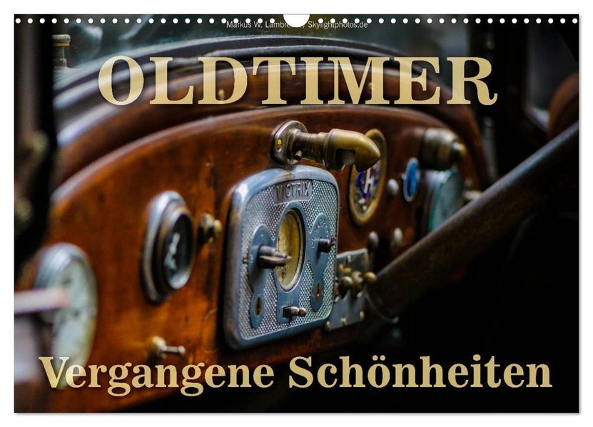 Oldtimer - vergangene Schönheiten (Wandkalender 2026 DIN A3 quer) CALVENDO Monatskalender