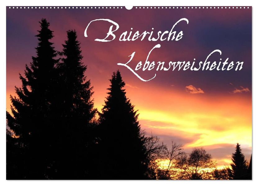 Baierische Lebensweisheiten (Wandkalender 2026 DIN A2 quer) CALVENDO Monatskalender