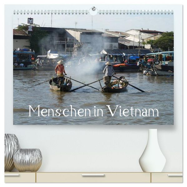 Menschen in Vietnam (hochwertiger Premium Wandkalender 2026 DIN A2 quer) Kunstdruck in Hochglanz