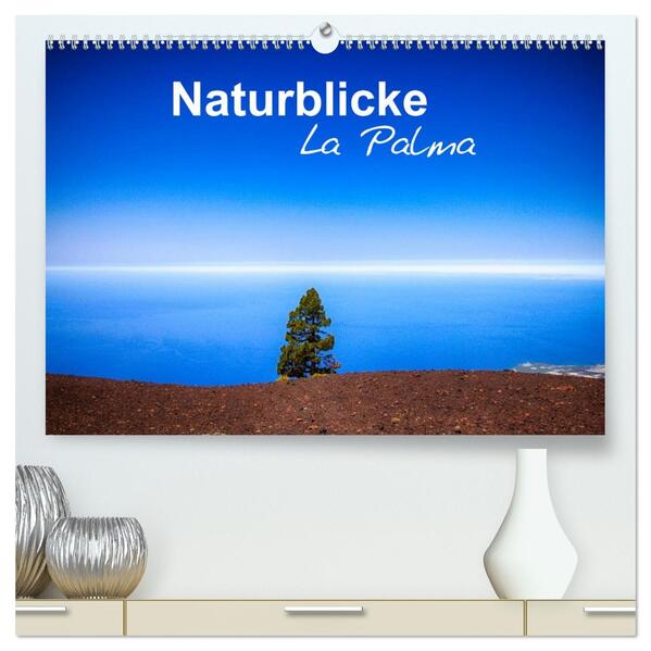 Naturblicke - La Palma (hochwertiger Premium Wandkalender 2026 DIN A2 quer) Kunstdruck in Hochglanz