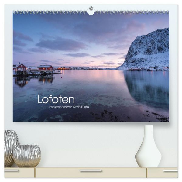 Lofoten Impressionen von Armin Fuchs (hochwertiger Premium Wandkalender 2026 DIN A2 quer) Kunstdruck in Hochglanz