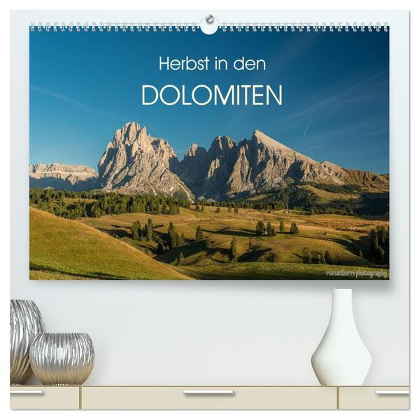 Herbst in den Dolomiten (hochwertiger Premium Wandkalender 2026 DIN A2 quer) Kunstdruck in Hochglanz