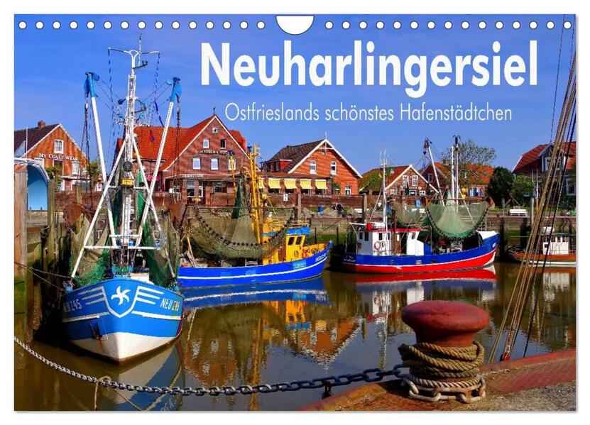 Neuharlingersiel - Ostfrieslands schönstes Hafenstädtchen (Wandkalender 2026 DIN A4 quer) CALVENDO Monatskalender