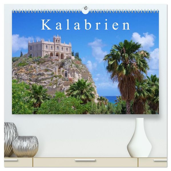 Kalabrien (hochwertiger Premium Wandkalender 2026 DIN A2 quer) Kunstdruck in Hochglanz