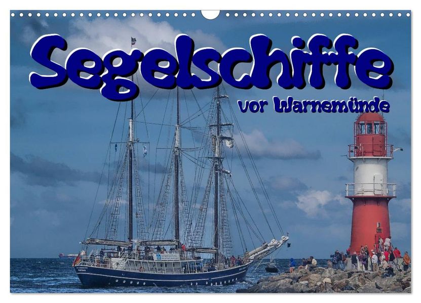 Segelschiffe vor Warnemünde (Wandkalender 2026 DIN A3 quer) CALVENDO Monatskalender