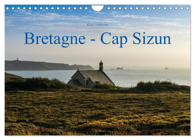 Bretagne - Cap Sizun (Wandkalender 2026 DIN A4 quer) CALVENDO Monatskalender