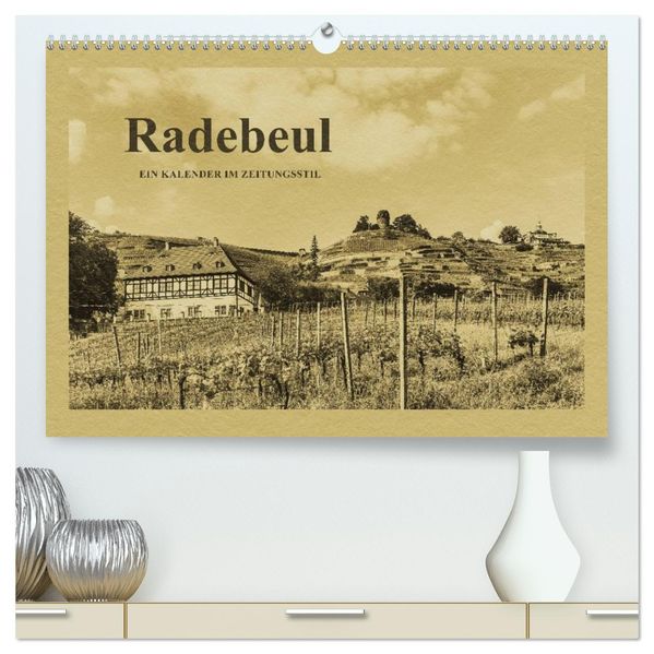 Radebeul - Ein Kalender im Zeitungsstil (hochwertiger Premium Wandkalender 2026 DIN A2 quer) Kunstdruck in Hochglanz