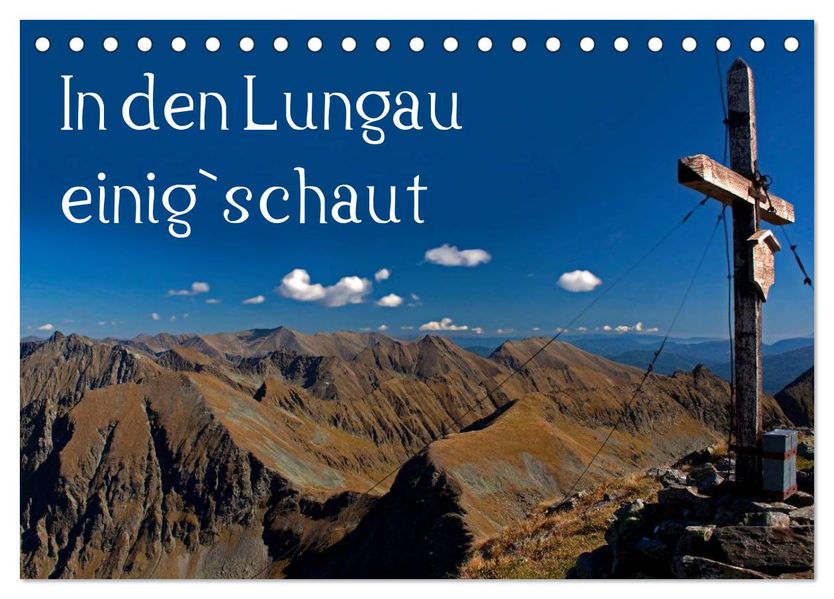 In den Lungau einig`schaut (Tischkalender 2026 DIN A5 quer) CALVENDO Monatskalender