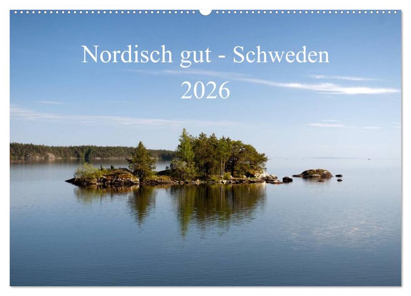 Nordisch gut - Schweden (Wandkalender 2026 DIN A2 quer) CALVENDO Monatskalender