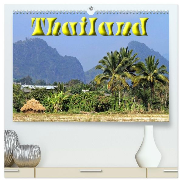 Thailand (hochwertiger Premium Wandkalender 2026 DIN A2 quer) Kunstdruck in Hochglanz