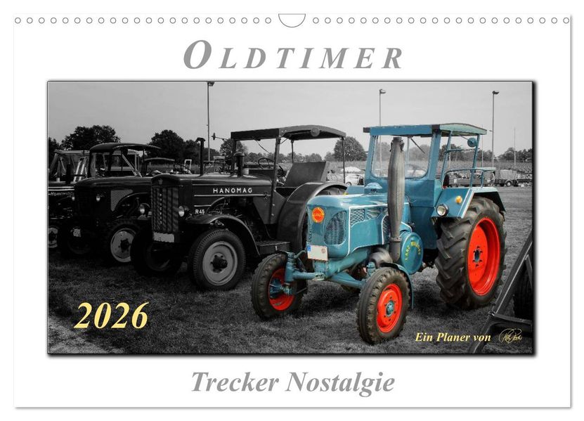 Oldtimer - Trecker Nostalgie (Wandkalender 2026 DIN A3 quer) CALVENDO Monatskalender