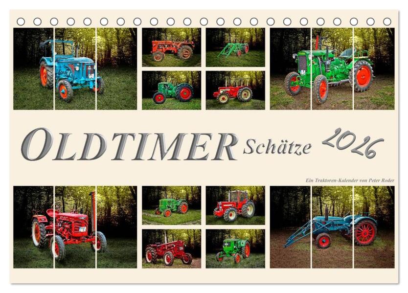 Oldtimer Schätze. Ein Traktoren-Kalender (Tischkalender 2026 DIN A5 quer) CALVENDO Monatskalender