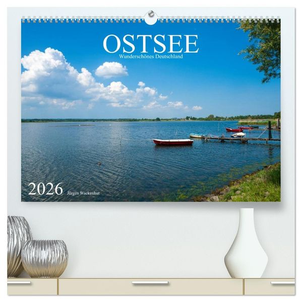 OSTSEE Wunderschönes Deutschland (hochwertiger Premium Wandkalender 2026 DIN A2 quer) Kunstdruck in Hochglanz