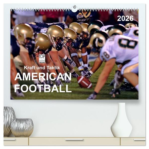 Kraft und Taktik - American Football (hochwertiger Premium Wandkalender 2026 DIN A2 quer) Kunstdruck in Hochglanz