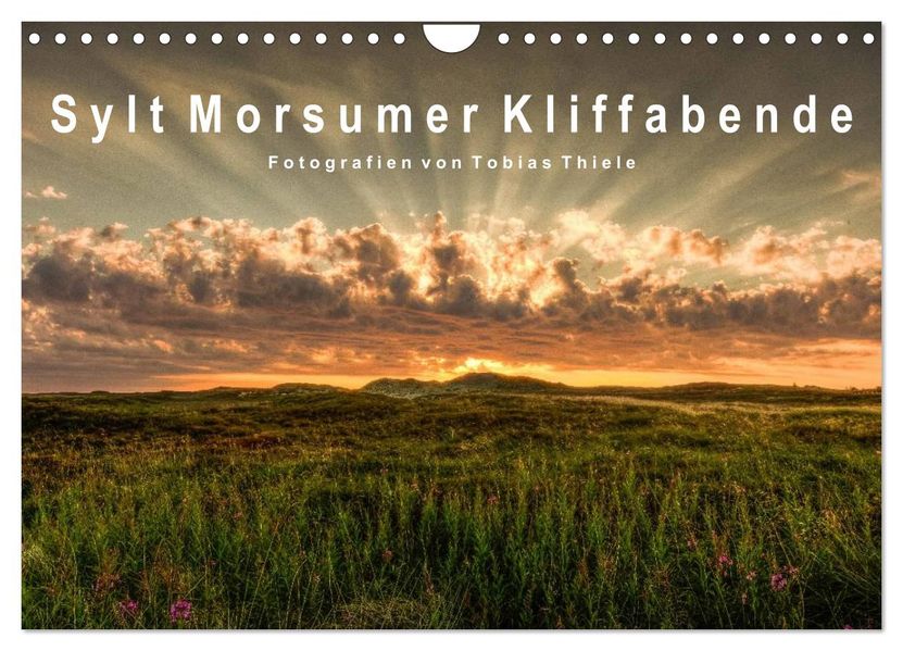 Sylt Morsumer Kliffabende Fotografien von Tobias Thiele (Wandkalender 2026 DIN A4 quer) CALVENDO Monatskalender