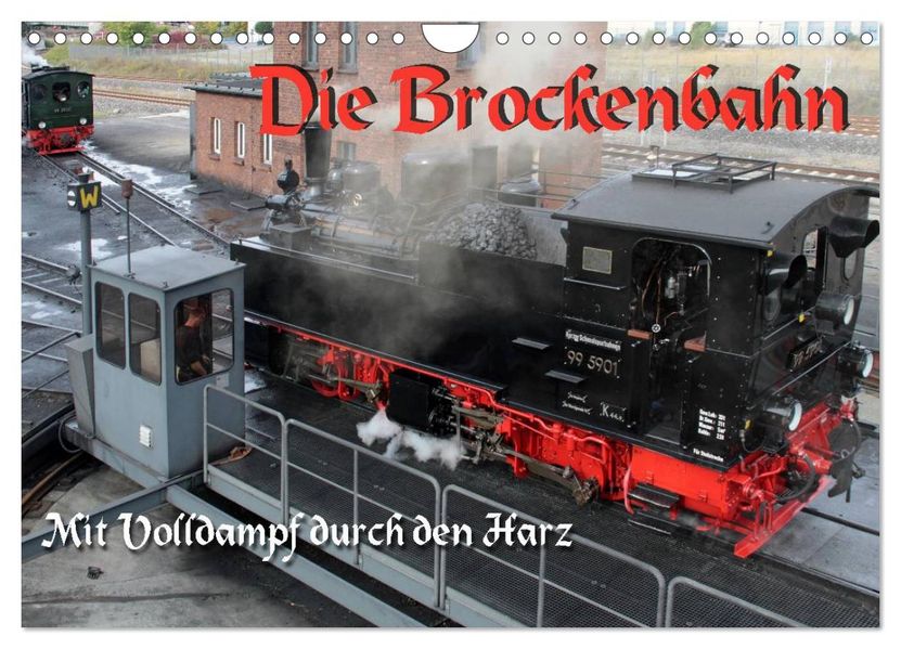 Die Brockenbahn - Mit Volldampf durch den Harz (Wandkalender 2026 DIN A4 quer) CALVENDO Monatskalender