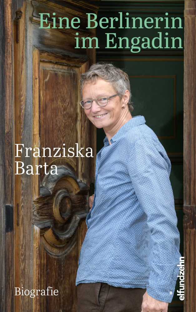 Franziska Barta: Eine Berlinerin im Engadin - gebunden - Bild 4