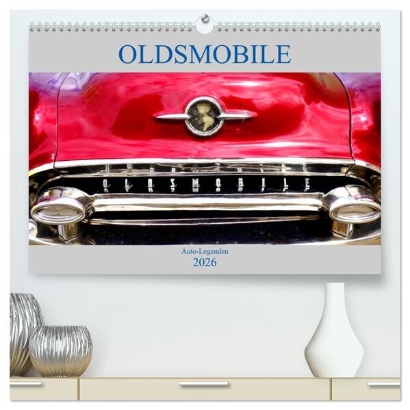 OLDSMOBILE - Auto-Legenden (hochwertiger Premium Wandkalender 2026 DIN A2 quer) Kunstdruck in Hochglanz