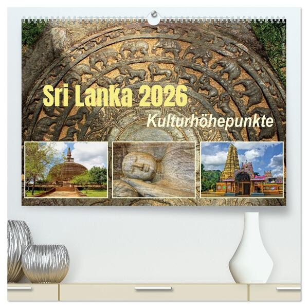 Sri Lanka 2026 Kulturhöhepunkte (hochwertiger Premium Wandkalender 2026 DIN A2 quer) Kunstdruck in Hochglanz