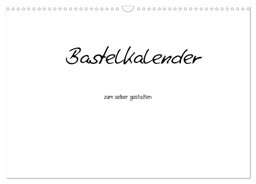 Bastelkalender - Weiss (Wandkalender 2026 DIN A3 quer) CALVENDO Monatskalender