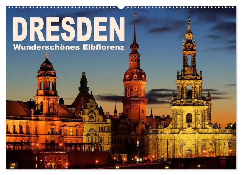 Dresden - Wunderschönes Elbflorenz (Wandkalender 2026 DIN A2 quer) CALVENDO Monatskalender