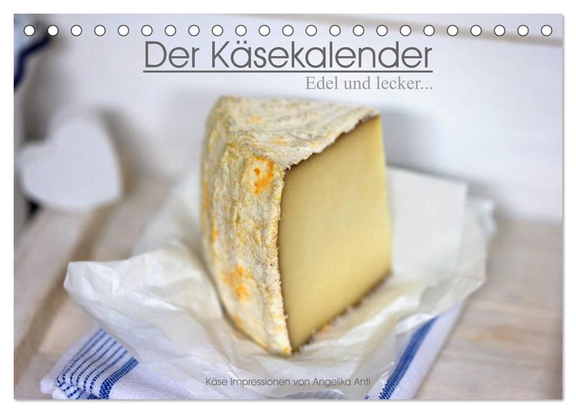 Der Käsekalender Edel und lecker (Tischkalender 2026 DIN A5 quer) CALVENDO Monatskalender