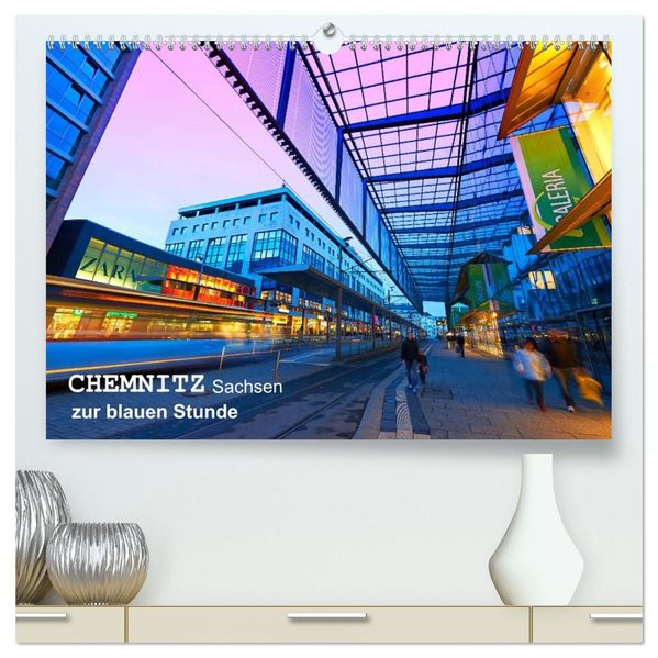 Chemnitz - Sachsen von seiner schönsten Seite (hochwertiger Premium Wandkalender 2026 DIN A2 quer) Kunstdruck in Hochglanz