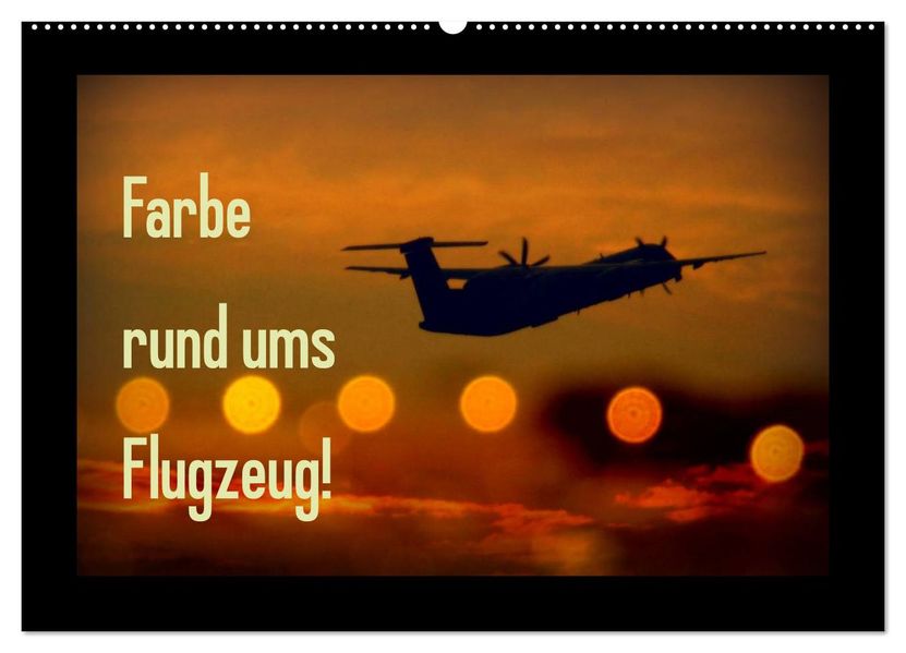 Farbe rund ums Flugzeug! (Wandkalender 2026 DIN A2 quer) CALVENDO Monatskalender