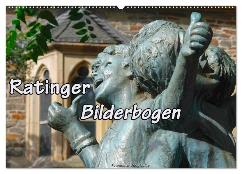 Ratinger Bilderbogen (Wandkalender 2026 DIN A2 quer) CALVENDO Monatskalender