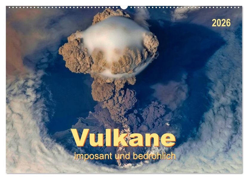 Vulkane - imposant und bedrohlich (Wandkalender 2026 DIN A2 quer) CALVENDO Monatskalender