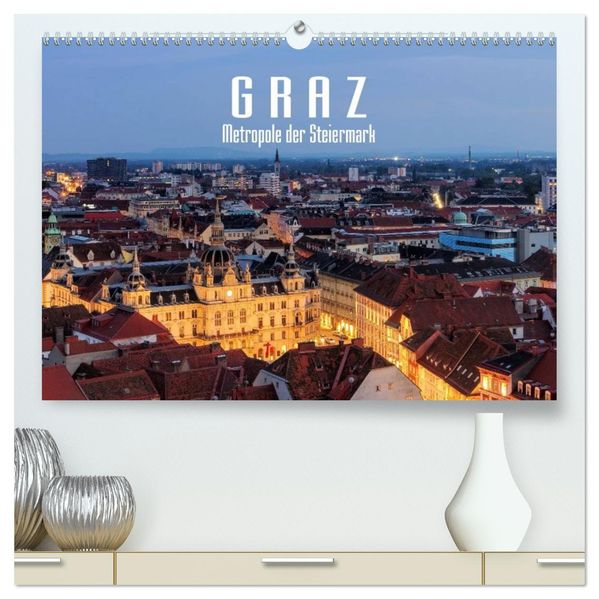 Graz - Metropole der Steiermark (hochwertiger Premium Wandkalender 2026 DIN A2 quer) Kunstdruck in Hochglanz