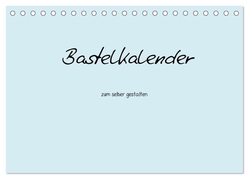 Bastelkalender - hell Blau (Tischkalender 2026 DIN A5 quer) CALVENDO Monatskalender