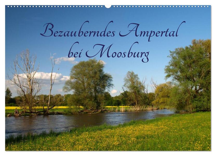 Bezauberndes Ampertal bei Moosburg (Wandkalender 2026 DIN A2 quer) CALVENDO Monatskalender