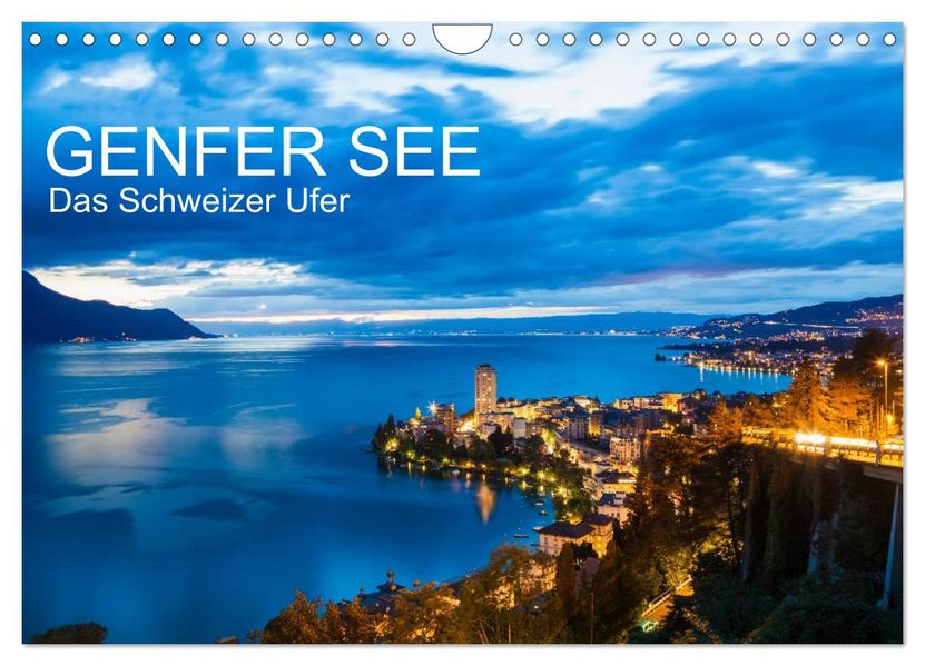 GENFER SEE Das Schweizer Ufer (Wandkalender 2026 DIN A4 quer) CALVENDO Monatskalender
