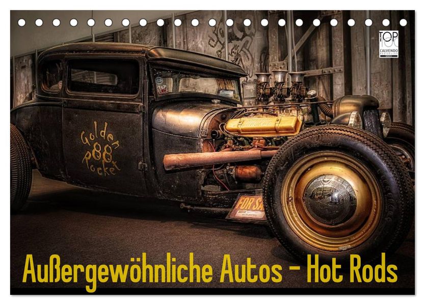 Außergewöhnliche Autos - Hot Rods (Tischkalender 2026 DIN A5 quer) CALVENDO Monatskalender