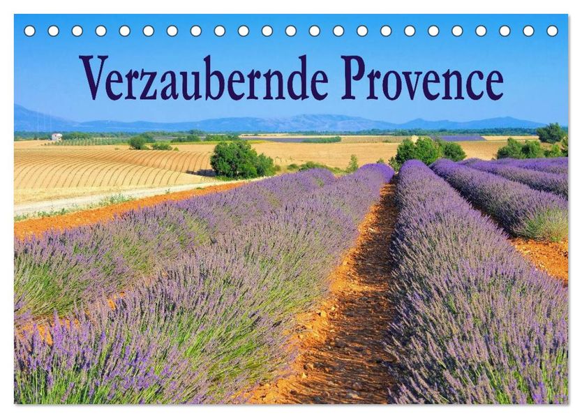 Verzaubernde Provence (Tischkalender 2026 DIN A5 quer) CALVENDO Monatskalender