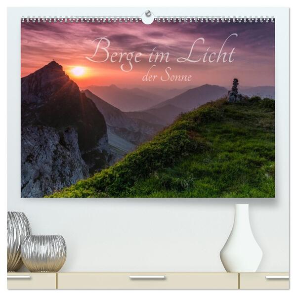 Berge im Licht der Sonne (hochwertiger Premium Wandkalender 2026 DIN A2 quer) Kunstdruck in Hochglanz