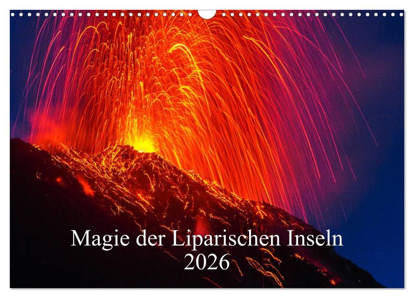 Magie der Liparischen Inseln 2026 (Wandkalender 2026 DIN A3 quer) CALVENDO Monatskalender